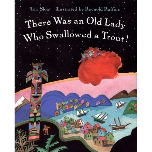 There Was an Old Lady Who Swallowed a Trout!