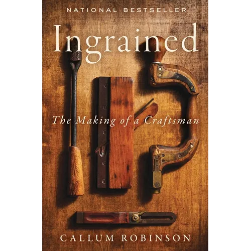 Ingrained: The Making of a Craftsman