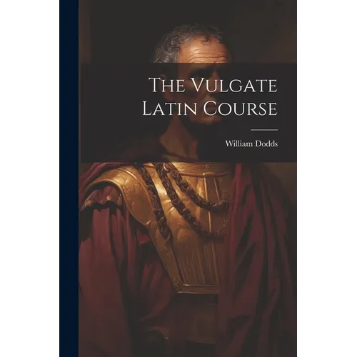 The Vulgate Latin Course
