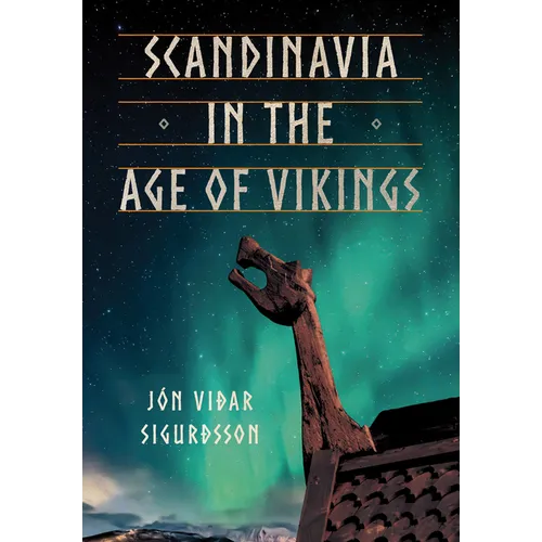 Scandinavia in the Age of Vikings