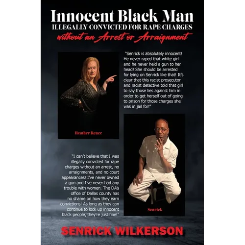 Innocent Black Man Illegally Convicted for Rape Charges without an Arrest or Arraignment