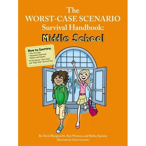 The Worst-Case Scenario Survival Handbook: Middle School