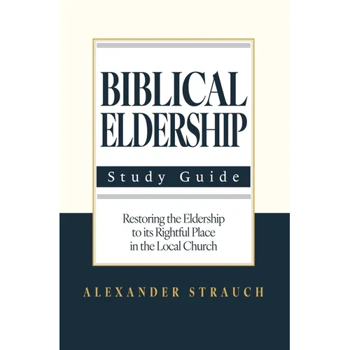 Biblical Eldership: Abridged