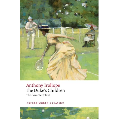 The Duke's Children Complete: Extended Edition