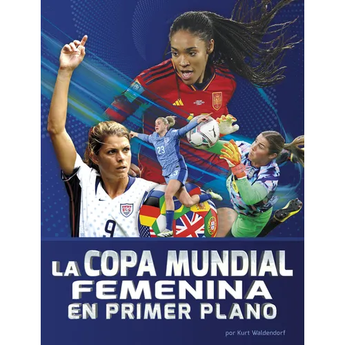La Copa Mundial Femenina En Primer Plano (Women's World Cup Close-Up)