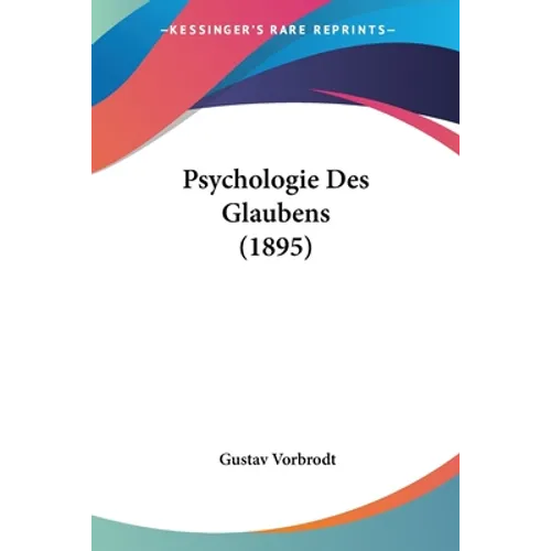 Psychologie Des Glaubens (1895)