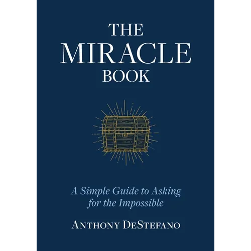 The Miracle Book: A Simple Guide to Asking for the Impossible