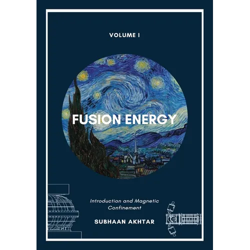 Fusion Energy - Introduction and Magnetic Confinement