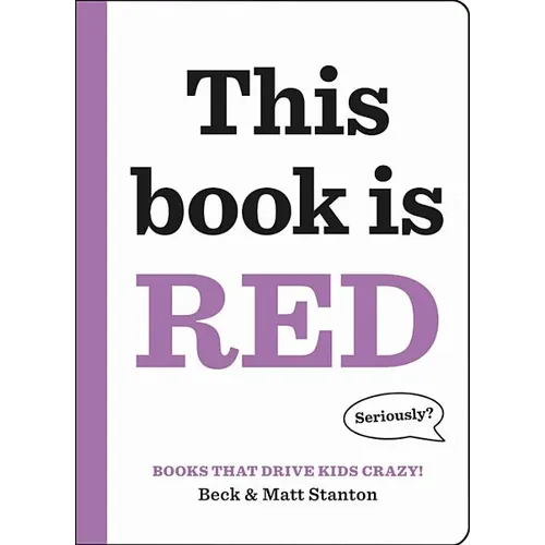 Books That Drive Kids Crazy!: This Book Is Red