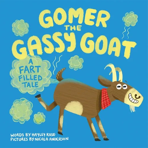 Gomer the Gassy Goat: A Fart Filled Tale