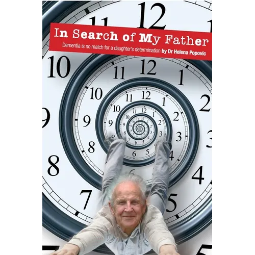 In Search of My Father: Dementia is no match for a daughter's determination