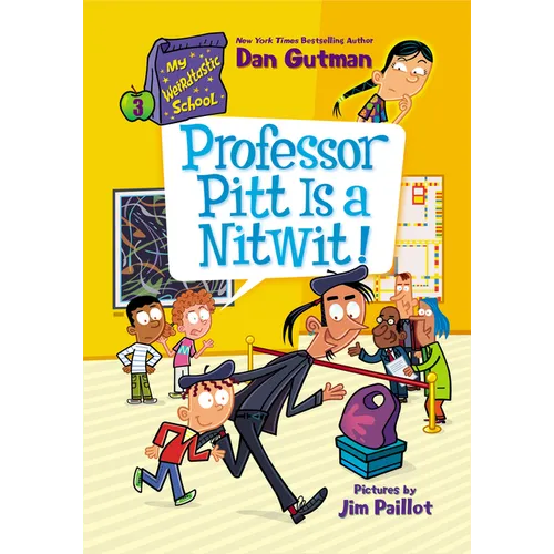 My Weirdtastic School #3: Professor Pitt Is a Nitwit!