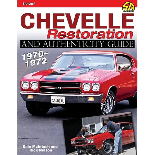 Chevelle Restoration and Authenticity Guide 1970-1972