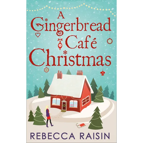 A Gingerbread Cafe Christmas: Christmas at the Gingerbread Café / Chocolate Dreams at the Gingerbread Cafe / Christmas Wedding at the Gingerbread Café