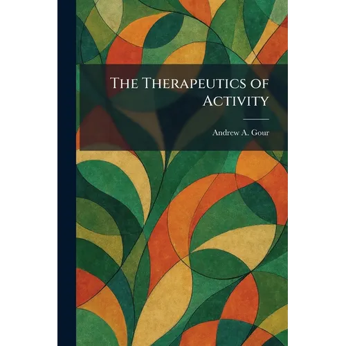 The Therapeutics of Activity