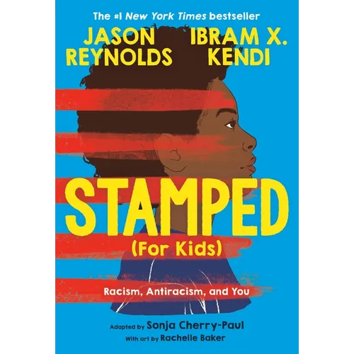 Stamped (for Kids): Racism, Antiracism, and You