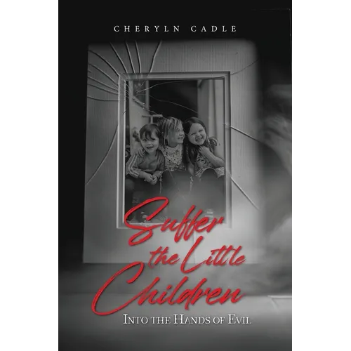 Suffer the Little Children: Into the Hands of Evil