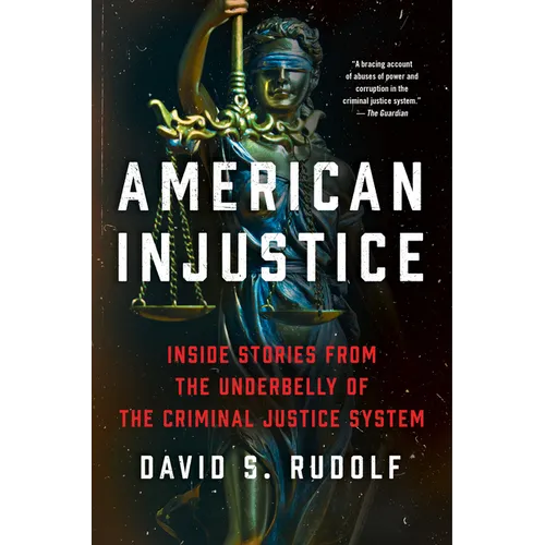 American Injustice: One Lawyer's Fight to Protect the Rule of Law