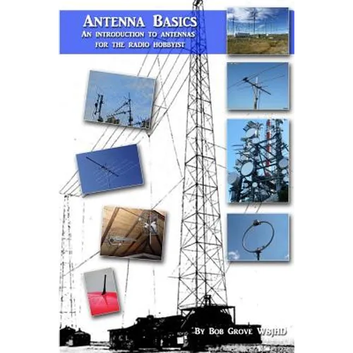 Antenna Basics: A guide for the radio hobbyist