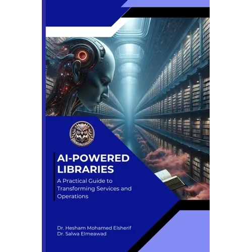 AI Powered Libraries: A Practical Guide to Transforming Services and Operations