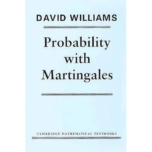 Probability with Martingales