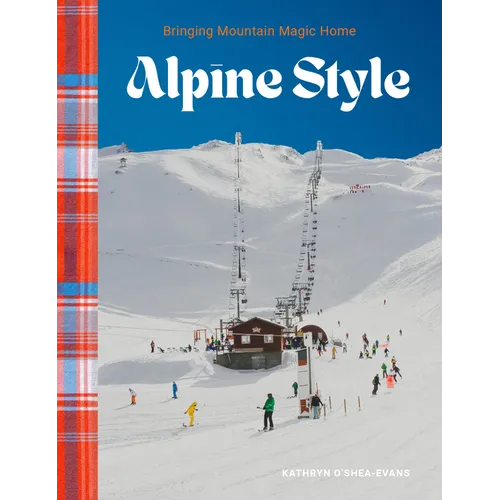 Alpine Style: Bringing Mountain Magic Home