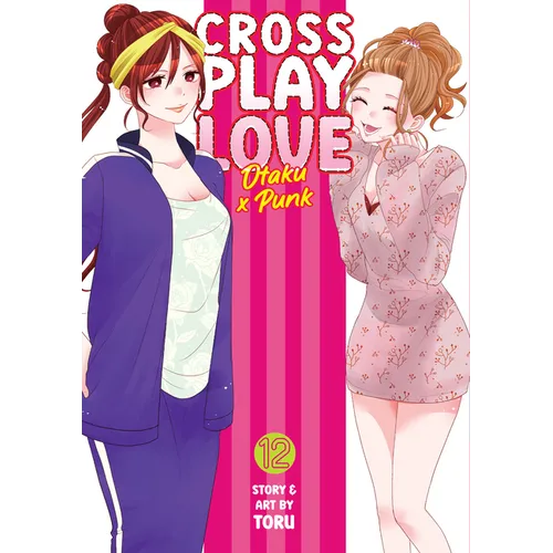 Crossplay Love: Otaku X Punk Vol. 12