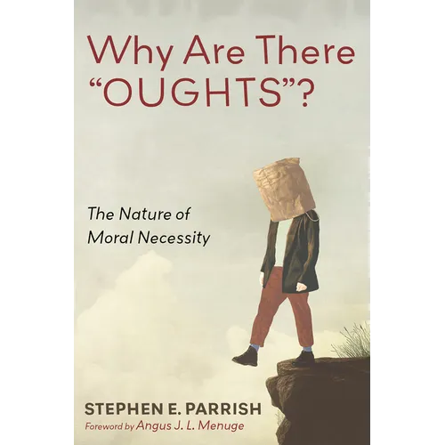 Why Are There "OUGHTS"?