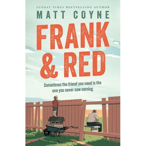 Frank and Red: The Heartwarming Story of an Unlikely Friendship