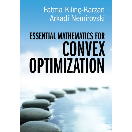 Essential Mathematics for Convex Optimization - Hardcover