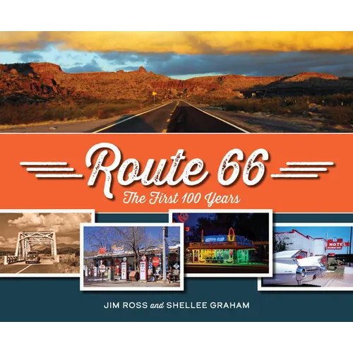 Route 66: The First 100 Years