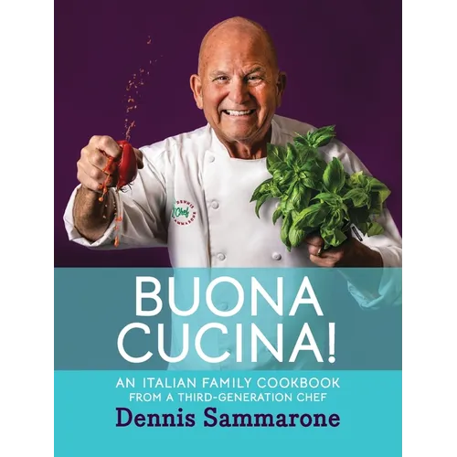 Buona Cucina! An Italian Family Cookbook from a Third-Generation Chef