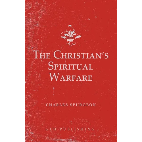 The Christian's Spiritual Warfare