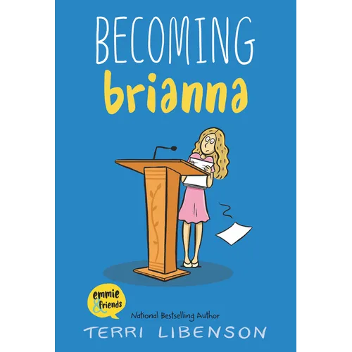 Emmie & Friends: Becoming Brianna: A Graphic Novel