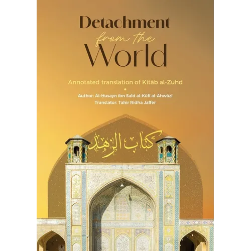 Detachment from the World- An Annotated Translation of Kitab al-Zuhd