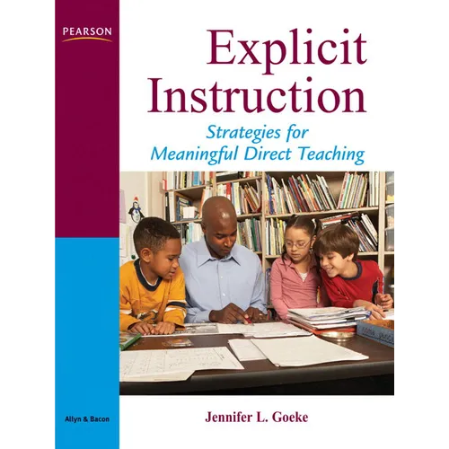 Explicit Instruction: A Framework for Meaningful Direct Teaching