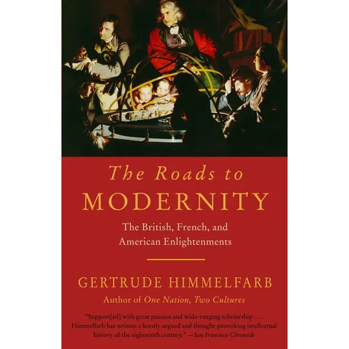 The Roads to Modernity: The British, French, and American Enlightenments