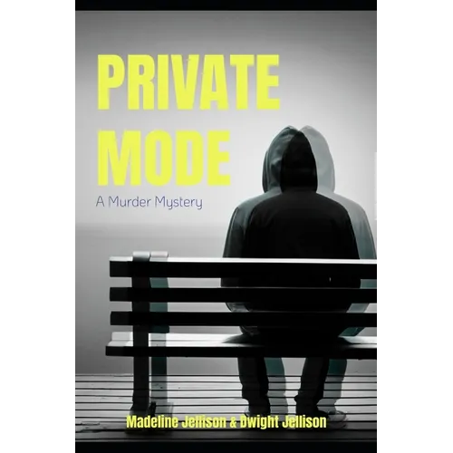 Private Mode: Sometimes the Killer is in the System