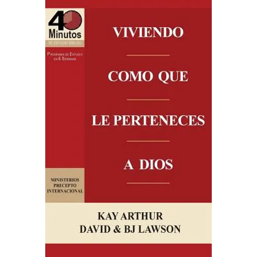Viviendo Como Que Le Perteneces a Dios / Living Like You Belong to God (40 Minute Bible Studies)