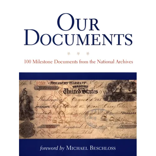 Our Documents: 100 Milestone Documents from the National Archives
