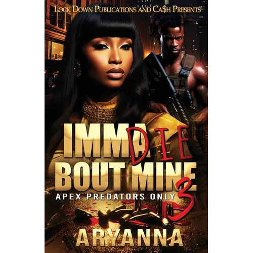 Imma Die Bout Mine 3