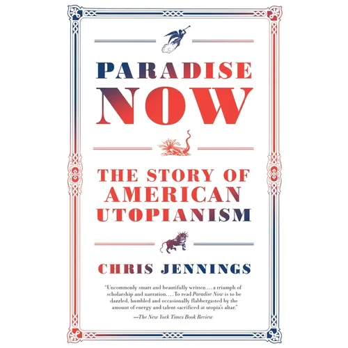 Paradise Now: The Story of American Utopianism