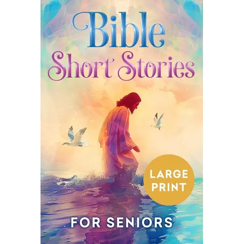 Bible Short Stories for Seniors Large Print
