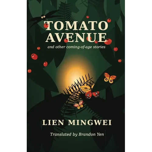 Tomato Avenue and Other Coming-of-Age Stories