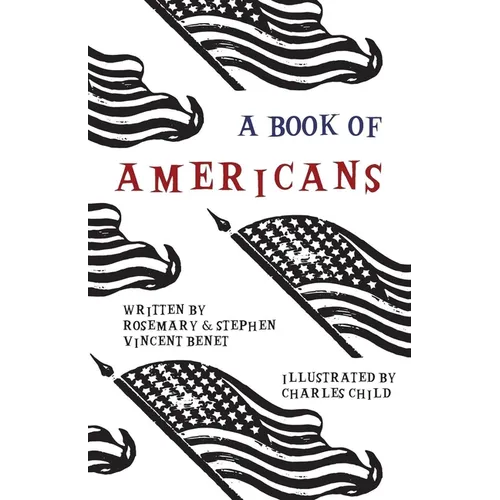 A Book of Americans: Illustrated by Charles Child