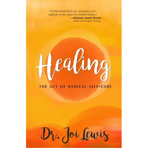Healing: The Act of Radical Self-Care