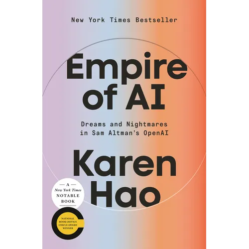 Empire of AI: Dreams and Nightmares in Sam Altman's OpenAI