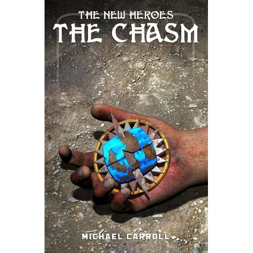 The New Heroes: The Chasm