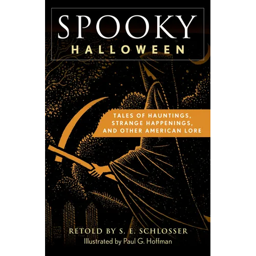 Spooky Halloween: Tales of Hauntings, Strange Happenings, and Other American Lore