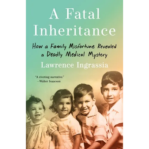 A Fatal Inheritance: How a Family Misfortune Revealed a Deadly Medical Mystery